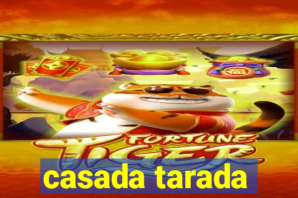 casada tarada